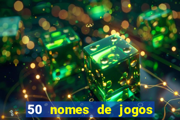 50 nomes de jogos com bola